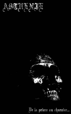 Asthénie : De la Prière au Charnier